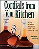 Cordials From Your Kitchen (item #5996)