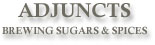 This is the adjuncts, brewing sugars, and spices section.